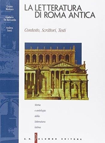 LA LETTERATURA DI ROMA ANTICA. STORIA E ANTOLOGIA DELLA LETTERATURA. … | Immagine Gallery 2