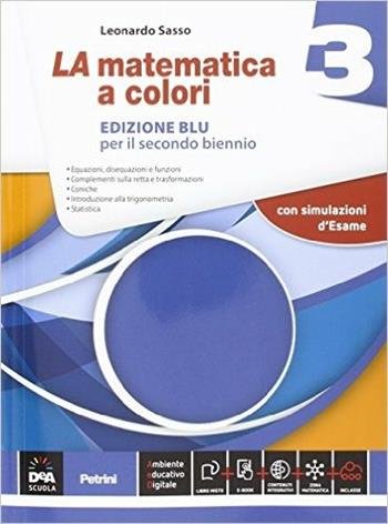LA MATEMATICA A COLORI. EDIZ. BLU. PER LE SCUOLE SUPERIORI. … | Immagine Gallery 3