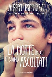LA NOTTE IN CUI CI SIAMO ASCOLTATI