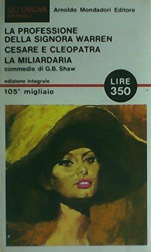 LA PROFESSIONE DELLA SIGNORA WARREN - CESARE E CLEOPATRA - …