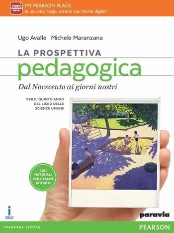 LA PROSPETTIVA PEDAGOGICA. PER LE SCUOLE SUPERIORI. CON E-BOOK. CON …
