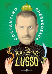 LA RELIGIONE DEL LUSSO