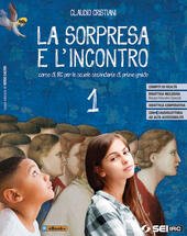 LA SORPRESA E L'INCONTRO. PER LA SCUOLA MEDIA. CON E-BOOK. …