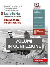 LA STORIA. PROGETTARE IL FUTURO. CON ATLANTE DI GEOSTORIA. CON …