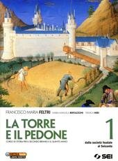LA TORRE E IL PEDONE VOL. 1. DALLA SOCIETA' FEUDALE …