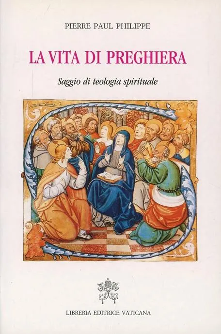 LA VITA DI PREGHIERA. SAGGIO DI TEOLOGIA SPIRITUALE