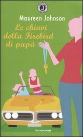LE CHIAVI DELLA FIREBIRD DI PAPÀ