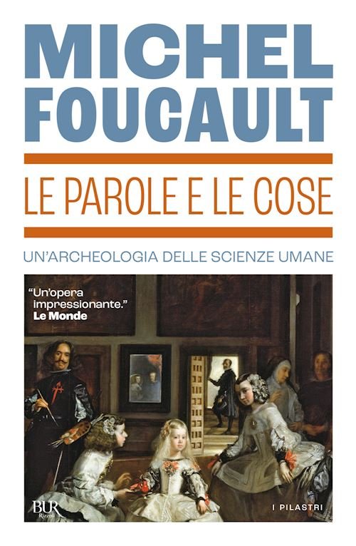 LE PAROLE E LE COSEUN'ARCHEOLOGIA DELLE SCIENZE UMANE | Immagine principale
