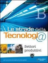 LE STRADE DELLA TECNOLOGIA - VOL. A+B+C + TAVOLE DA …