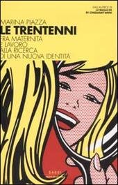 LE TRENTENNI. Fra maternit‡ e lavoro alla ricerca di una …