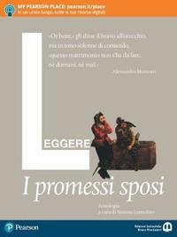 LEGGERE I PROMESSI SPOSI. PER LE SCUOLE SUPERIORI. CON E-BOOK. …