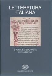 LETTERATURA ITALIANA. STORIA E GEOGRAFIA VOL. I L' ETA' MEDIEVALE