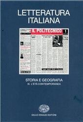 LETTERATURA ITALIANA. STORIA E GEOGRAFIA VOL. III L' ETA' CONTEMPORANEA