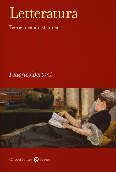 LETTERATURA. TEORIE, METODI, STRUMENTI