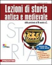 LEZIONI DI STORIA ANTICA E MEDIEVALE - VOL. 1