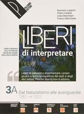 LIBERI DI INTERPRETARE. VOLUME 3ASTORIA E TESTI DELLA LETTERATURA ITALIANA …