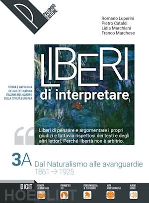LIBERI DI INTERPRETARE. VOLUME 3ASTORIA E TESTI DELLA LETTERATURA ITALIANA …