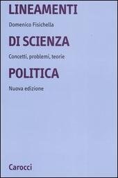 LINEAMENTI DI SCIENZA POLITICA CONCETTI PROBLEMI TEORIE