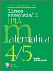 LINEE ESSENZIALI IPIA. MATEMATICA 4/5