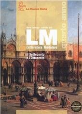 LM QUARTO ANNO SET - EDIZIONE MISTA. IL SETTECENTO E …