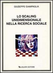 LO SCALING UNIDIMENSIONALE NELLA RICERCA SOCIALE