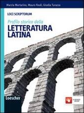 LOCI SCRIPTORUM - PROFILO STORICO DELLA LETTERATURA LATINA