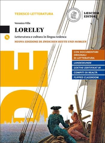 LORELEY. LETTERATURA E CULTURA IN LINGUA TEDESCA. PER LE SCUOLE …