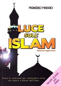 LUCE SULL'ISLAM. CHIAVI DI CONFRONTO PER CONDIVIDERE CRISTO CON UOMINI …
