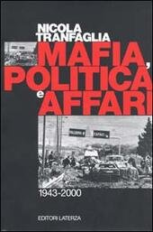 MAFIA POLITICA E AFFARI. 1943-2000