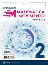 MATEMATICA IN MOVIMENTO. EDIZ. AZZURRA. PER IL PRIMO BIENNIO DELLE … | Immagine principale