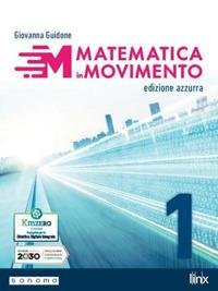 MATEMATICA IN MOVIMENTO. EDIZ. AZZURRA. PER IL PRIMO BIENNIO DELLE … | Immagine Gallery 3