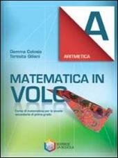 MATEMATICA IN VOLO - ARITMETICA A | Immagine Gallery 2