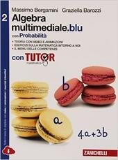 MATEMATICA MULTIMEDIALE BLU VOL. 2- ALGEBRA CON PROB. VOL. 2 … | Immagine Gallery 2
