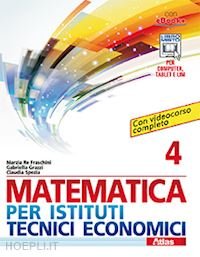 MATEMATICA PER ISTITUTI TECNICI ECONOMICI 4. PER LE SCUOLE SUPERIORI. …
