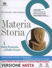 MATERIA STORIA VOL. 1 DALLA PREISTORIA A GIULIO CESARE | Immagine Gallery 2