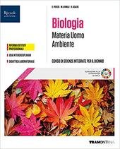MATERIA UOMO AMBIENTE. CORSO DI SCIENZE INTEGRATE. BIOLOGIA. PER IL …