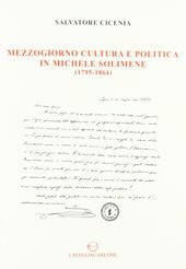 MEZZOGIORNO CULTURA E POLITICA IN MICHELE SOLIMENE (1795-1864) | Immagine Gallery 2
