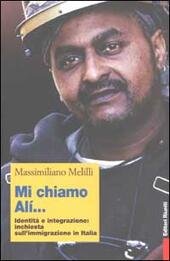 MI CHIAMO ALI' . Identità e integrazione: inchiesta sull'immigrazione in … | Immagine Gallery 2