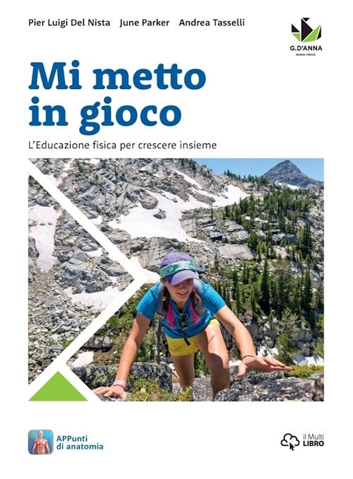 MI METTO IN GIOCO. L'EDUCAZIONE FISICA PER CRESCERE INSIEME. PER …