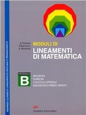 MODULI DI LINEAMENTI DI MATEMATICA - MOD. B - LICEI …
