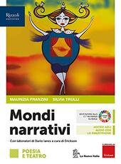 MONDI NARRATIVI. POESIA. PER LE SCUOLE SUPERIORI. CON E-BOOK. CON …