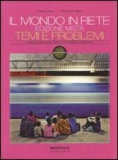 MONDO IN RETE (IL) - EDIZIONE MISTA. I TEMI E …