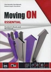 MOVING ON ESSENTIAL - STUDENT'S BOOK/WORKBOOK + EBOOK CON DIGITAL …