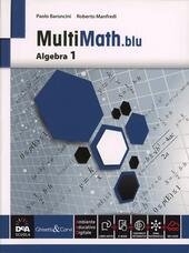 MULTIMATH BLU. ALGEBRA. PER LE SCUOLE SUPERIORI. CON E-BOOK. CON …