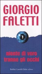NIENTE DI VERO TRANNE GLI OCCHI