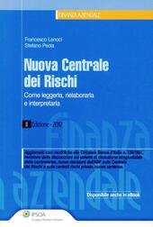 NUOVA CENTRALE DEI RISCHI. COME LEGGERLA, RIELABOLARLA E INTERPRETARLA