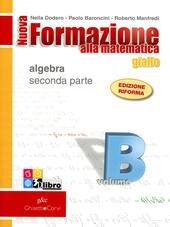 NUOVA FORMAZIONE ALLA MATEMATICA - GIALLO MOD. B - ALGEBRA …