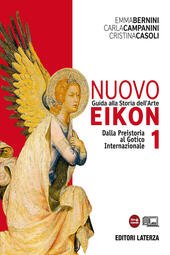 NUOVO EIKON VOL. I DALLA PREISTORIA AL GOTICO INTERNAZIONALE. GUIDA …