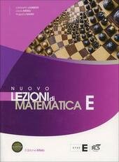 NUOVO LEZIONI DI MATEMATICA E - EDIZIONE MISTA. TOMO E …