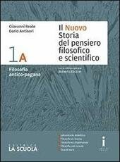 NUOVO STORIA DEL PENSIERO FILOSOFICO E SCIENTIFICO ( IL ). 1 A + 1 B . FILOSOFIA ANTICO-PAGANA ; PATRISTICA E SCOLASTICA; PLATONE, APO